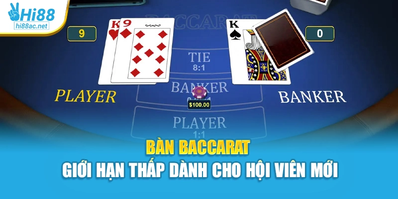 Bàn baccarat giới hạn thấp dành cho hội viên mới