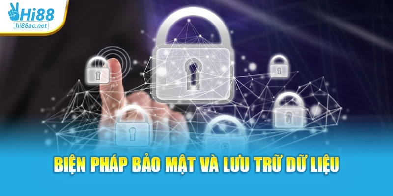 Biện pháp bảo mật và lưu trữ dữ liệu