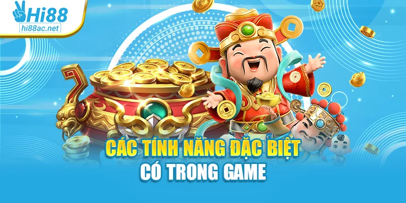 Các tính năng đặc biệt có trong game