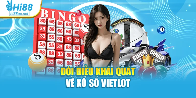 Đôi điều khái quát về xổ số Vietlot