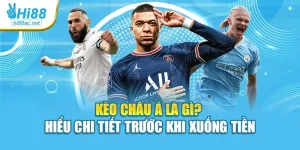Kèo Châu Á Là Gì? Hiểu Chính Xác Trước Khi Xuống Tiền