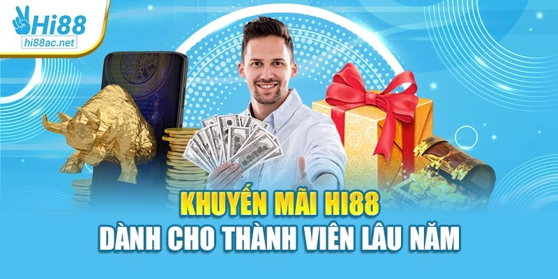 Khuyến mãi Hi88 dành cho thành viên lâu năm