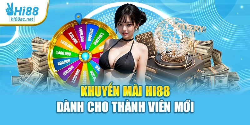 Khuyến mãi Hi88 dành cho thành viên mới