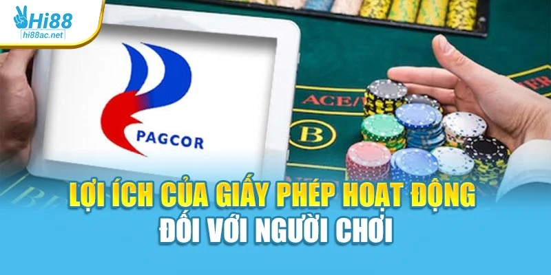 Lợi ích của giấy phép hoạt động đối với người chơi