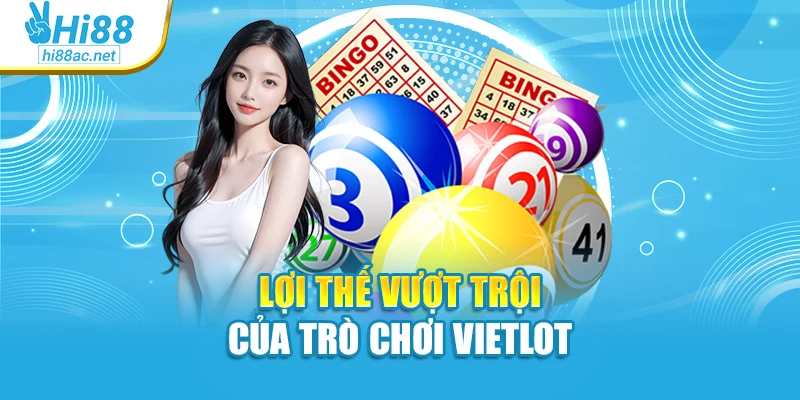 Lợi thế vượt trội của trò chơi Vietlot