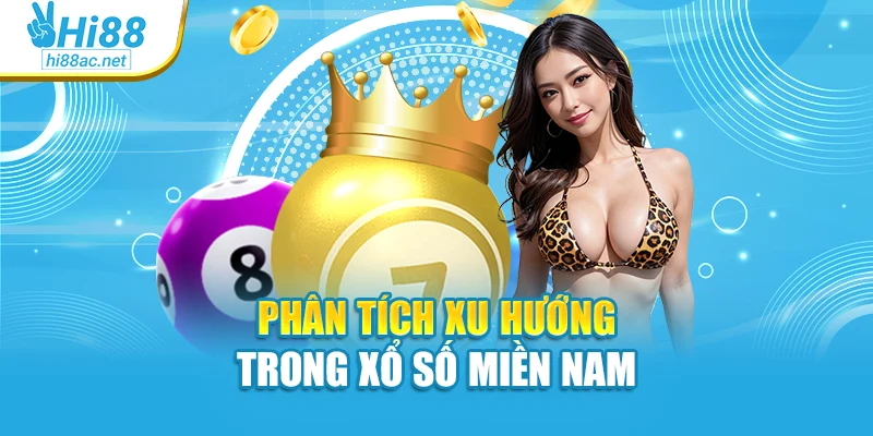 Phân tích xu hướng trong xổ số miền Nam