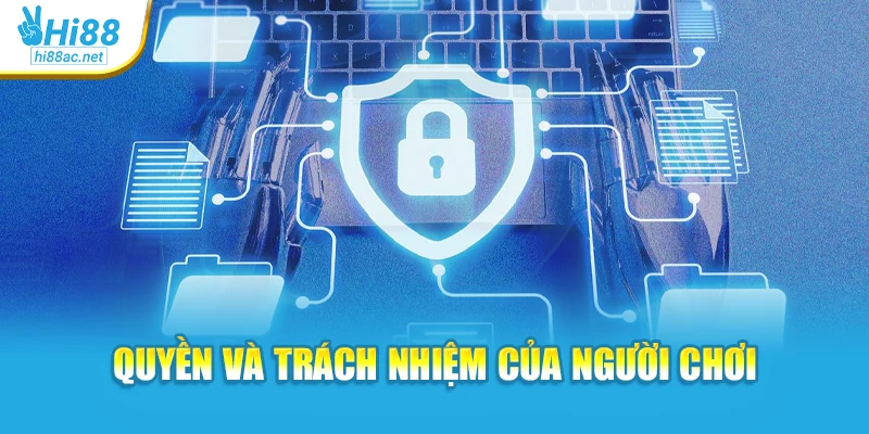 Quyền và trách nhiệm của người chơi