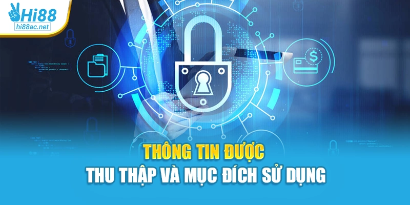 Thông tin được thu thập và mục đích sử dụng